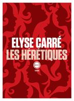   Les hérétiques
