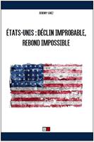   ÉTATS-UNIS : Déclin improbable, rebond impossible