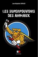 Les superpouvoirs des animaux