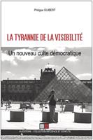   La tyrannie de la visibilité
