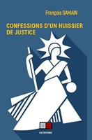 Confession d'un huissier de Justice