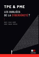   TPE & PME Les oubli&eacute;es de la cybers&ucirc;ret&eacute; ?