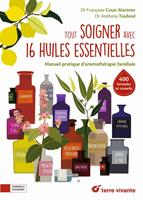   Tout soigner avec 16 huiles essentielles