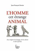 L'Homme, cet étrange animal