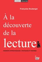   A la d&eacute;couverte de la lecture
