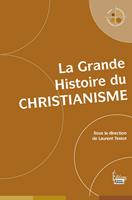   La Grande Histoire du christianisme