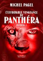   L'effroyable vengeance de Panth&eacute;ra