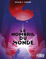   Le nombril du monde