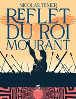   Reflet du roi mourant
