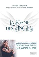   La Dame des Anges - Une médium hors norme dévoile la réalité de l'après-vie