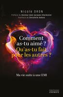   Comment as-tu aimé, qu'as-tu fait pour les autres?