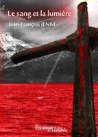   Le sang et la Lumière