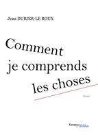   Comment je comprends les choses