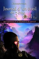   Journal d'un éveil du troisième Oeil T1