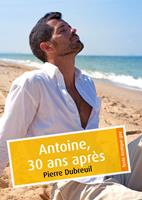   Antoine, 30 ans après (érotique gay)