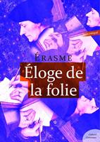   Éloge de la folie