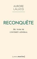   Reconquête. Au nom de l'intérêt général