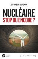   Nucléaire, stop ou encore ?