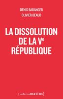   La Dissolution de la Ve R&eacute;publique