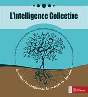   L'Intelligence Collective : Co-créons en conscience le monde de demain