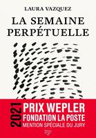   La Semaine perp&eacute;tuelle