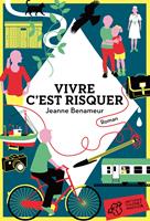   Vivre c'est risquer