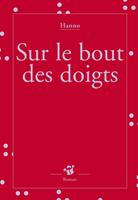   Sur le bout des doigts