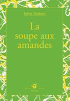   La soupe aux amandes