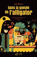   Dans la gueule de l'alligator