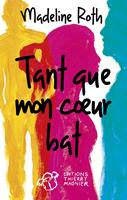   Tant que mon coeur bat