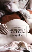  Ma conversion ou Le libertin de qualité