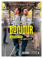 Simple comme bonjour : Annoncer Dieu au quotidien