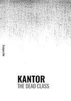   Kantor, The Dead Class