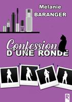   Confession d'une ronde