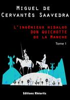   L’ingénieux hidalgo DON QUICHOTTE de la Manche - T1