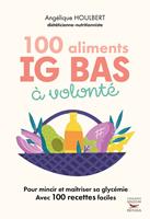   100 Aliments IG bas à volonté
