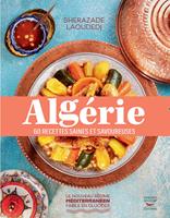   Alg&eacute;rie : 60 recettes saines et savoureuses