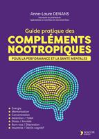   Guide pratique des compl&eacute;ments nootropiques