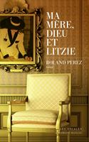   Ma mère, Dieu et Litzie