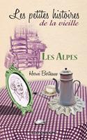Alpes, les petites histoires de la vieille