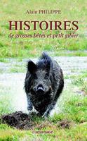   Histoires de grosses bêtes et petit gibier