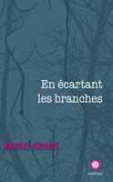   En écartant les branches