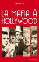   La mafia &agrave; Hollywood