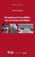   Du handicap à l’accessibilité : vers un nouveau paradigme