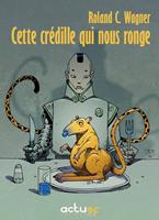 Cette crédille qui nous ronge