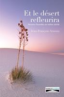   Et le désert refleurira