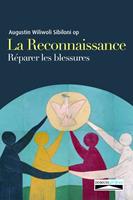   La reconnaissance. Réparer les blessures