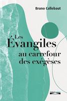   Les évangiles au carrefour des exégèses