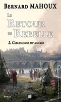 Le Retour du Rebelle. Tome 2
