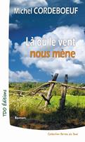   L&agrave; o&ugrave; le vent nous m&egrave;ne